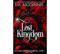 Lost Kingdom: Le Clan des Vampires de Darkfell : Livre 3
