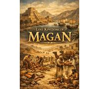 Lost Kingdoms of Magan