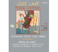 Lost Lake Folk Opera V10: United We Write Winter of ICE 2025-2026
