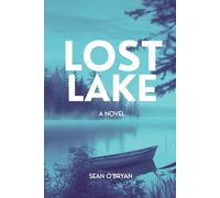 Lost Lake: The Lake Holds Our Secrets