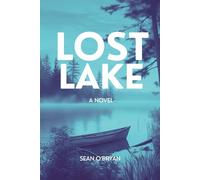 Lost Lake: The Lake Holds Our Secrets