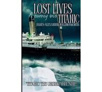 LOST LIVES: A journey into Titanic