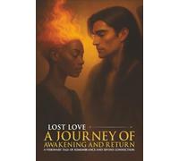 Lost Love: A Journey of Awakening and Return