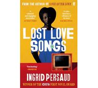 The Lost Love Songs of Boysie Singh: FROM THE WINNER OF THE COSTA FIRST NOVEL AWARD