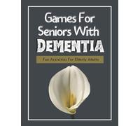 Lost Marbles Publishing Games For Seniors With Dementia (Tascabile)