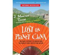 Lost on Planet China: One Man's Attempt to Understand the World's Most Mystifying Nation [Lingua Inglese]