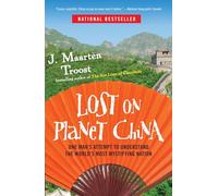 Lost on Planet China: One Man's Attempt to Understand the World's Most Mystifying Nation [Lingua Inglese]