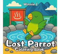 Lost Parrot: Coloring Book for Adults and Teens Featuring Cute Animal Friends for Relaxation (Lovely Coloring)