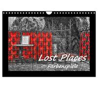 Lost Places - Farbenspiele (Wandkalender 2026 DIN A4 quer), CALVENDO Monatskalender: Schönheit des Verfalls in schwarz und weiß mit kraftvollen Farbtupfern