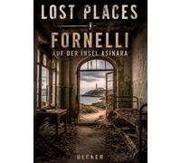 Lost Places I Fornelli auf der Insel Asinara: Morbide Schönheit der Anlage