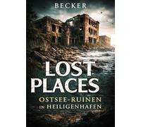 Lost Places I Ostsee-Ruinen in Heiligehafen: Dokumentation eines verlorenen Ortes