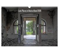 Lost Places in Deutschland 2026 (Wandkalender 2026 DIN A3 quer), CALVENDO Monatskalender: verlassene Gebäude in Deutschland