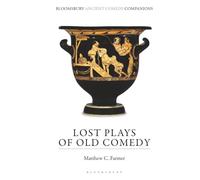Lost Plays of Old Comedy