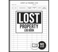 Lost Property Log Book: Missing Property Register And Lost Item Tracker | Record Recovered Items, Cash and Valuables | Ideal for Schools, Offices, Events & Public Spaces