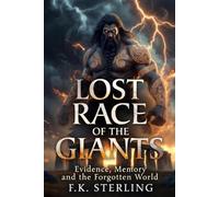 Lost Race of the Giants: Evidence, Memory and the Forgotten World