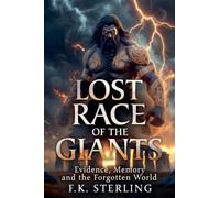 Lost Race of the Giants: Evidence, Memory and the Forgotten World