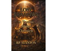 LOST SHADOWS: A VOODOO GLOBE CHRONICLE: 3
