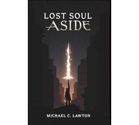 Lost Soul Aside Game Guide: Master Every Fight, Unlock Every Secret, Conquer the Shattered Realm