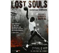 Lost Souls: Storie e miti del basket di strada