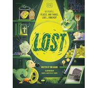 Lost: Stories of People, Places, and Things Lost Throughout History