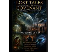 Lost Tales of the Covenant: Five Novellas from Human Space