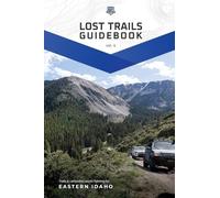 Lost Trails Vol. 4: Eastern Idaho