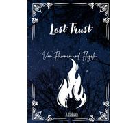 Lost Trust: Von Flammen und Flügeln