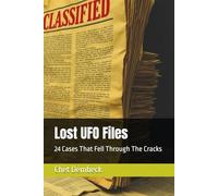 Lost UFO Files: 24 Cases That Fell Through The Cracks
