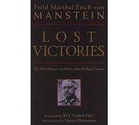 Lost Victories: War Memoirs of Hitler's Most Brilliant General (Zenith Military Classics) by Erich Von Manstein (Illustrated, 29 Oct 2004) Paperback