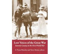 Lost Voices of the Great War: Summit County in the First World War