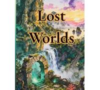 Lost Worlds: Coloring Book for Adults | Lost Civilizations, Ancient Ruins & Imaginative Worlds