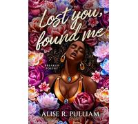 Lost You, Found Me: Breakup Poetry