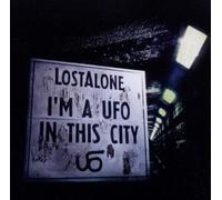 Lostalone - I'm a UFO in This City Import Edition by Lostalone (2012) Audio CD