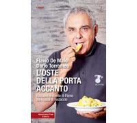 L'oste della porta accanto. Racconti e ricette di Flavio tra i cocci di Testaccio