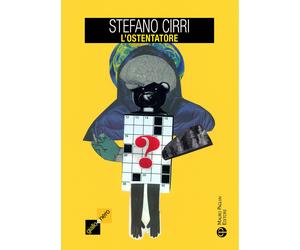 L'ostentatore - Cirri Stefano