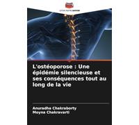 L'ostéoporose : Une épidémie silencieuse et ses conséquences tout au long de la vie