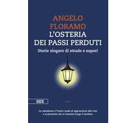 L'osteria dei passi perduti. Storie zingare di strade e sapori