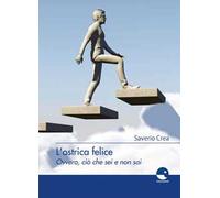 L'ostrica felice. Ovvero, ciò che sei e non sai