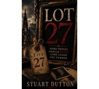 LOT 27: Some Things Should Never Come Under the Hammer