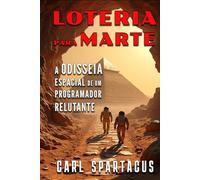 Loteria para Marte: a odisseia espacial de um programador relutante