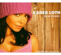 Loth,Kader - Alles Was du Brauchst