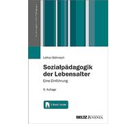 Lothar Böhnisch Sozialpädagogik der Lebensalter: Eine Einführung. Mi (Tascabile)