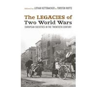 Lothar Kettenacker The Legacies of Two World Wars (Copertina rigida)