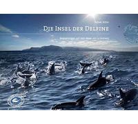 Lothar Koch Rit Die Insel der Delfine: Begegnungen auf dem Me (Copertina rigida)