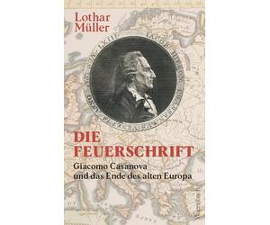 Lothar Mül Die Feuerschrift - Giacomo Casanova und das E (Copertina rigida)