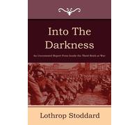 Lothrop Stoddard Into the Darkness (Tascabile)