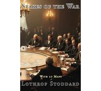 Lothrop Stoddard Stakes Of The War (Tascabile) Works of Lothrop Stoddard