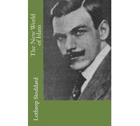 Lothrop Stoddard The New World of Islam (Tascabile)