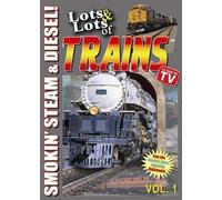 Lots & Lots of Trains Volume 1 - Smokin Steam and Diesel (DVD) Tom Edinger