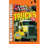 Lots & Lots of Trucks Volume 2 - Mighty Tough Trucks (DVD) Tom Edinger